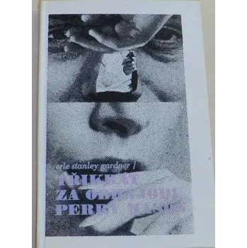 Gardner E. S. - Třikrát za obhajobu Perry Mason