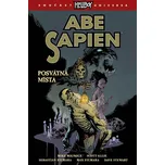Abe Sapien 5: Posvátná místa - Mike…