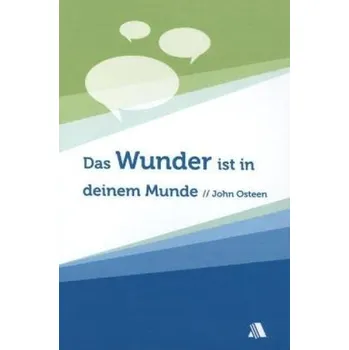 Das Wunder ist in deinem Munde - Osteen, John