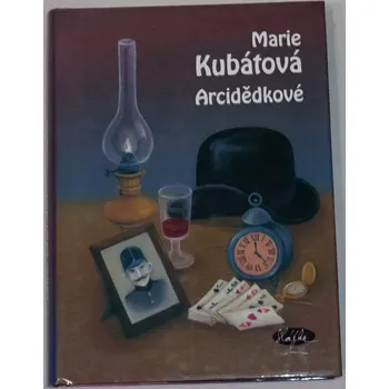 Literární biografie Kubátová Marie - Arcidědkové