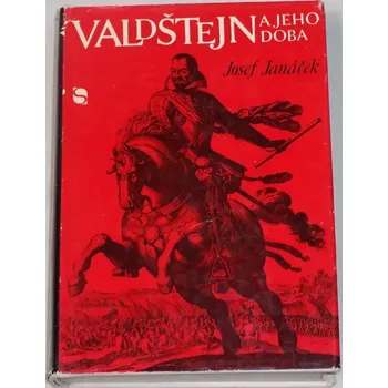 Literární biografie Janáček Josef - Valdštejn a jeho doba