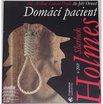 CD Sir Arthur Conan Doyle: Domácí Pacient (audiokniha)