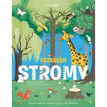 Pohádka Poznávám stromy - prozkoumejte neobyčejný svět přírody
