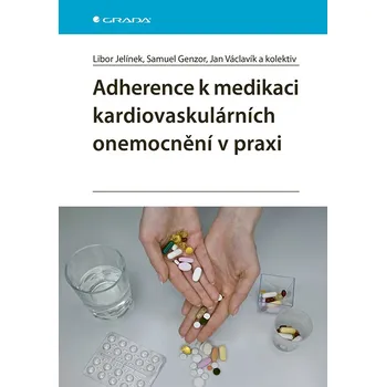 Adherence k medikaci kardiovaskulárních onemocnění v praxi