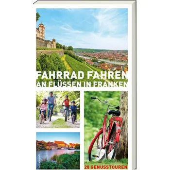 Cestování Fahrrad fahren an Flüssen in Franken