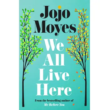 We All Live Here – Jojo Moyes