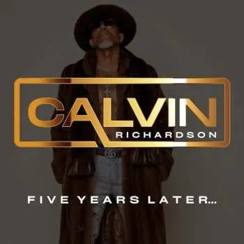 Zahraniční hudba CD Calvin Richardson: Five Years Later... 2024