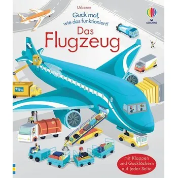 Guck mal, wie das funktioniert! Das Flugzeug - Bryan, Lara