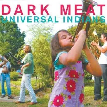 Zahraniční hudba CD Dark Meat: Universal Indians 2008