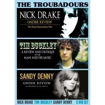 Zahraniční hudba DVD Nick Drake, Tim Buckley, Sandy Denny: The Troubadours 2018