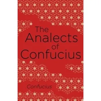 The Analects - Confucius [EN] (2018, Brožovaná, Arcturus Publishing Ltd)