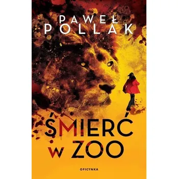 Beletrie pro dospělé Śmierć w zoo - Pollak Paweł