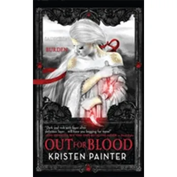 Out for Blood - Painter, Kristen [EN] (2012, Brožovaná, Little, Brown Book Group)