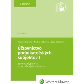 Účtovníctvo podnikateľských subjektov I - Martina Mateášová, Katarína Máziková, Lucia Ondrušová