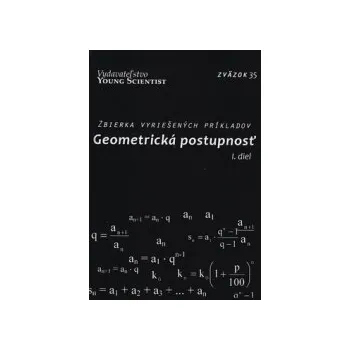 Olejár, Marián; Olejárová, Iveta - Geometrická postupnosť I. diel