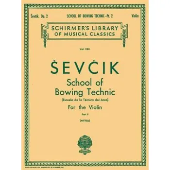 School of Bowing Technics, Op. 2 - Book 2: Violin Method – Sevcik Otakar,Otakar Sevcik,P. Mittell (EN)