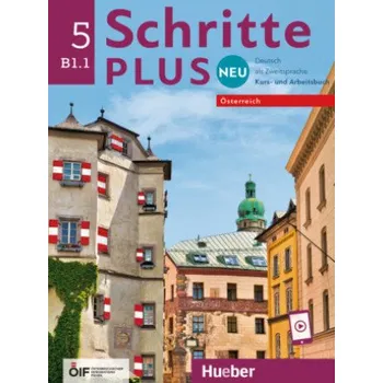 Učebnice Schritte plus Neu 5 - Österreich: Deutsch als Zweitsprache / Kursbuch und Arbeitsbuch mit Audios online – Silke Hilpert,Marion Kerner,Jutta Orth-Chambah,Angela Pude,Anja Schümann,Franz Specht,Dörte Weers,Barbara Gottstein-Schramm,Susanne Kalender,Isabel K