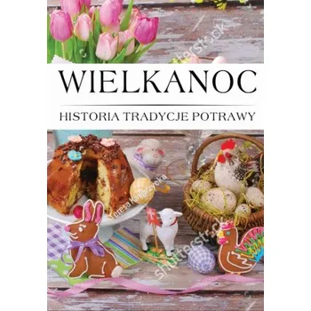 První čtění Wielkanoc historia, Tradycje, Potrawy – Opracowanie zbiorowe (PL)