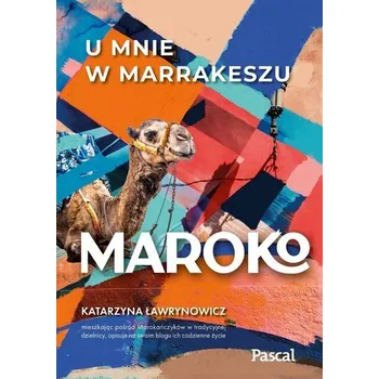 Maroko. U mnie w Marrakeszu - Katarzyna Ławrynowicz [PL] (2025, Měkká, Pascal)
