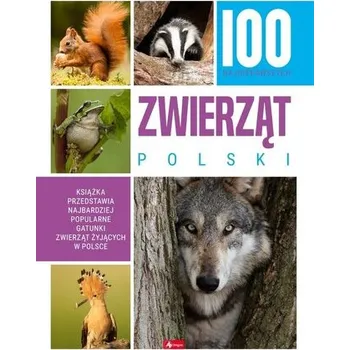 100 najciekawszych zwierząt Polski - opracowanie zbiorowe