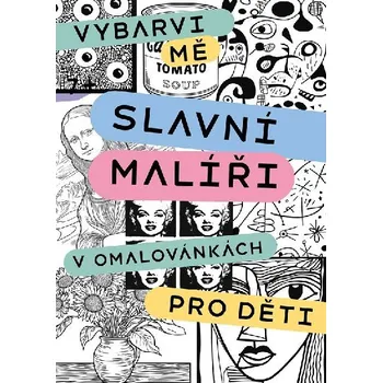 omalovánky Slavní malíři v omalovánkách pro děti - CPress