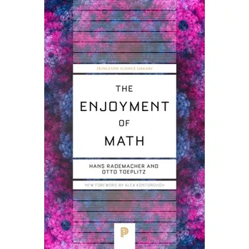 Matematika The Enjoyment of Math - Rademacher, Hans; Toeplitz, Otto