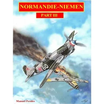 Cizojazyčná kniha The illustrated story of the "Normandie-Niemen" Squadron Part III: The story in comic format of the famous fighter squadron formed by french volunteer – Manuel Perales (EN)