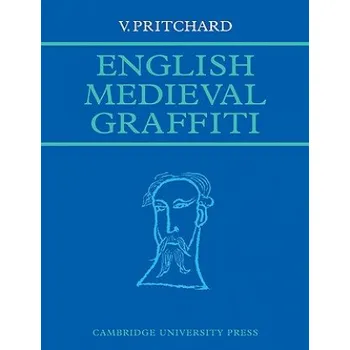 Anglický jazyk English Medieval Graffiti – V. Pritchard (EN)