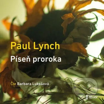 Píseň proroka - Paul Lynch Témbr