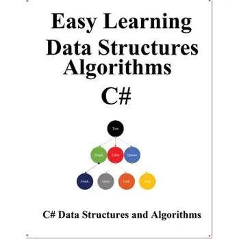 Technika Easy Learning Data Structures & Algorithms C#: Data Structures and Algorithms Guide in C# – Yang Hu (EN)