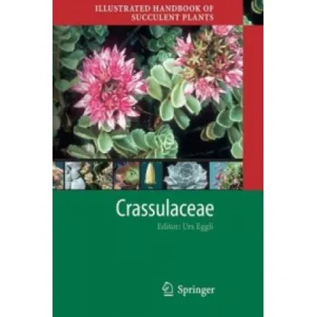 Cizojazyčná kniha Illustrated Handbook of Succulent Plants: Crassulaceae – Urs Eggli,Urs Eggli,Heidrun E. K. Hartmann (EN)