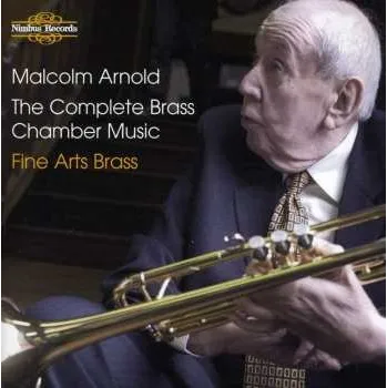 Zahraniční hudba CD Malcolm Arnold: The Complete Brass Chamber Music 2014