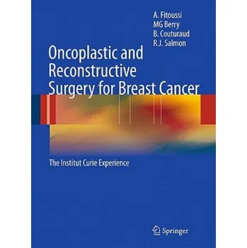 Cizojazyčná kniha Oncoplastic and Reconstructive Surgery for Breast Cancer: The Institut Curie Experience – Alfred Fitoussi,M. G. Berry,Benoit Couturaud (EN)
