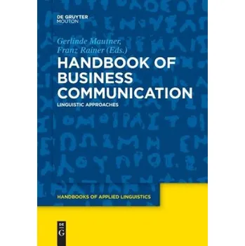 Handbook of Business Communication – Gerlinde Mautner,Franz Rainer (EN)