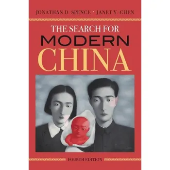 Search for Modern China – Jonathan D. Spence,Janet (Princeton University) Chen (EN)