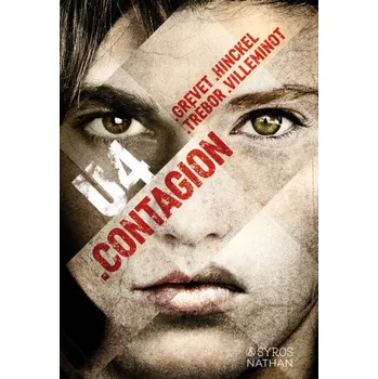 Umění U4:Contagion – Yves Grevet,Florence Hinckel,Carole Trébor,Vincent Villeminot (FR)