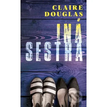 Kniha Iná sestra - Claire Douglas Slovart