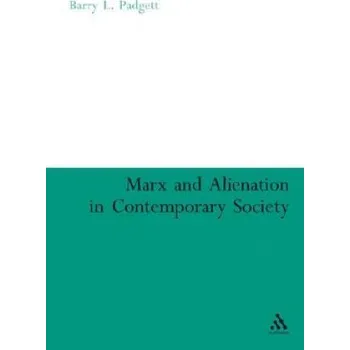 Cizojazyčná kniha Marx and Alienation in Contemporary Society – Barry Padgett (EN)