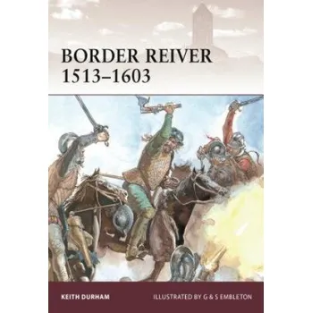 Populárně naučná literatura pro dospělé Border Reiver 1513-1603 – Keith Durham (EN)