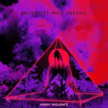 Zahraniční hudba LP Brutality Will Prevail: Misery Sequence 2025