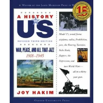 History of US: War, Peace, and All That Jazz: A History of US Book Nine – Joy Hakim (EN)