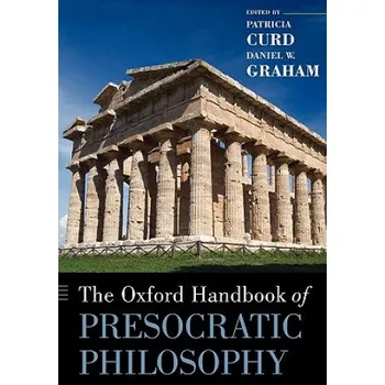 Oxford Handbook of Presocratic Philosophy – Patricia Curd (EN)