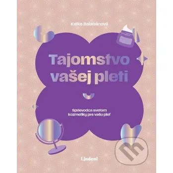 Kniha Tajomstvo vašej pleti - Katarína Balabánová Lindeni