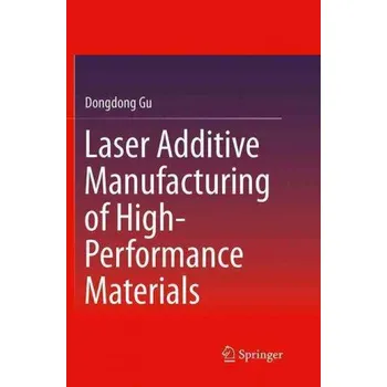 Cizojazyčná kniha Laser Additive Manufacturing of High-Performance Materials – Dongdong Gu (EN)
