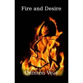 Beletrie pro dospělé Fire and Desire – Quinton Veal (EN)