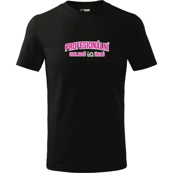 Dívčí tričko Dětské dívčí tričko - Profesionální odkladač úkolů Barva: Černá, Barva potisku: Bílo - Růžový, Velikost: 6 měsíců