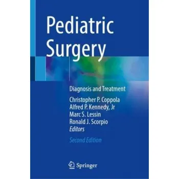 Pediatric Surgery: Diagnosis and Treatment – Christopher P. Coppola,Kennedy,Jr,Alfred P.,Marc S. Lessin,Ronald J. Scorpio (EN)
