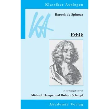 Baruch de Spinoza: Ethik in geometrischer Ordnung dargestellt – Benedictus (Baruch) de Spinoza,Michael Hampe,Robert Schnepf (DE)