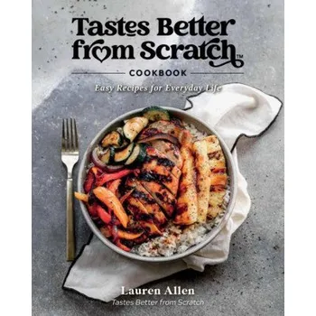 Tastes Better From Scratch Cookbook – (EN)