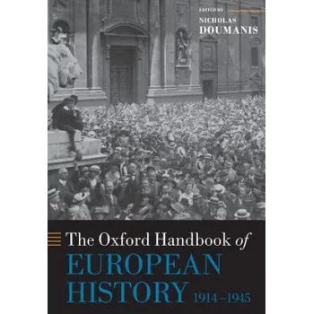 Oxford Handbook of European History, 1914-1945 – Nicholas Doumanis (EN)